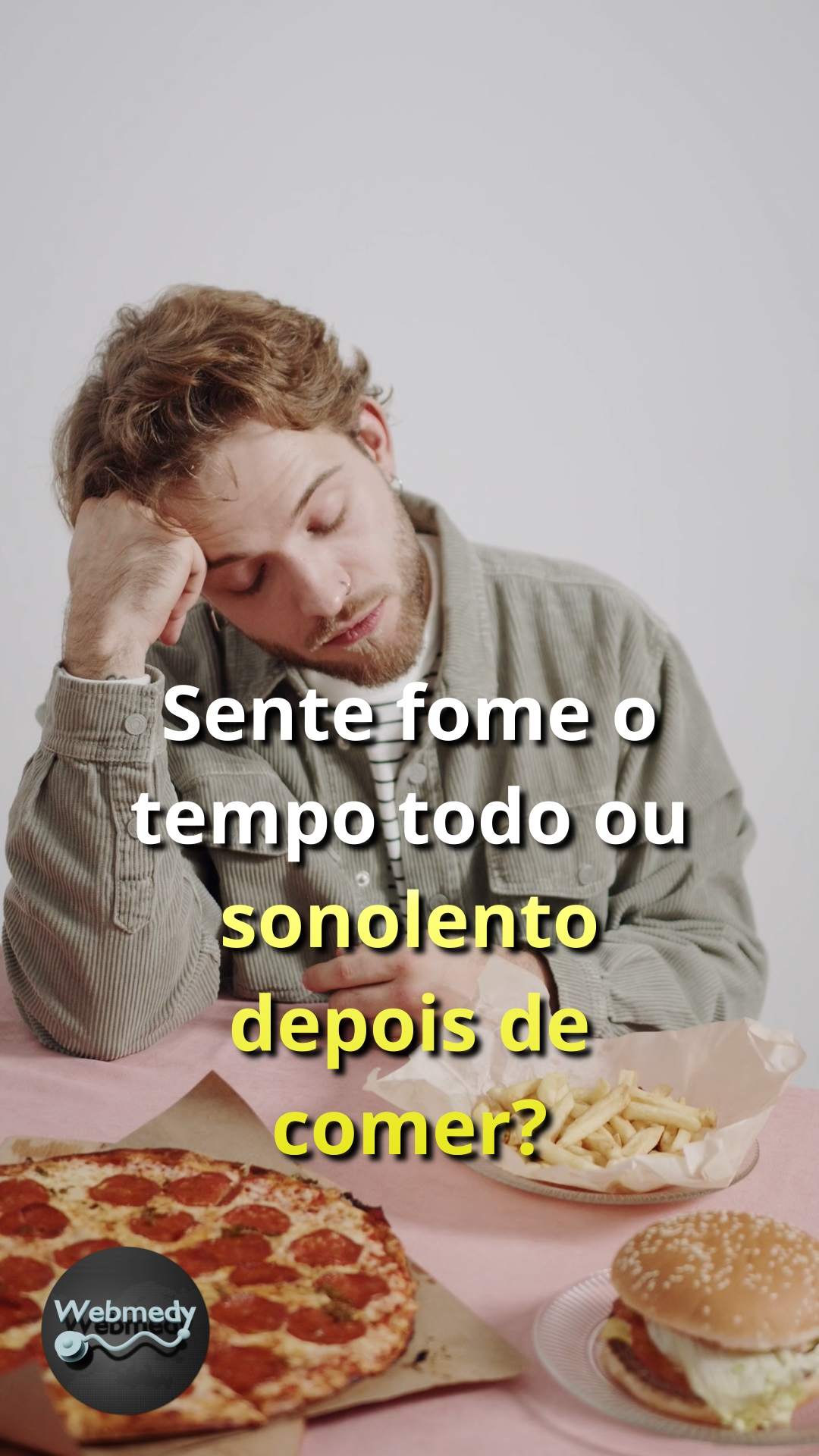 Sente fome o tempo todo ou sonolento depois de comer?